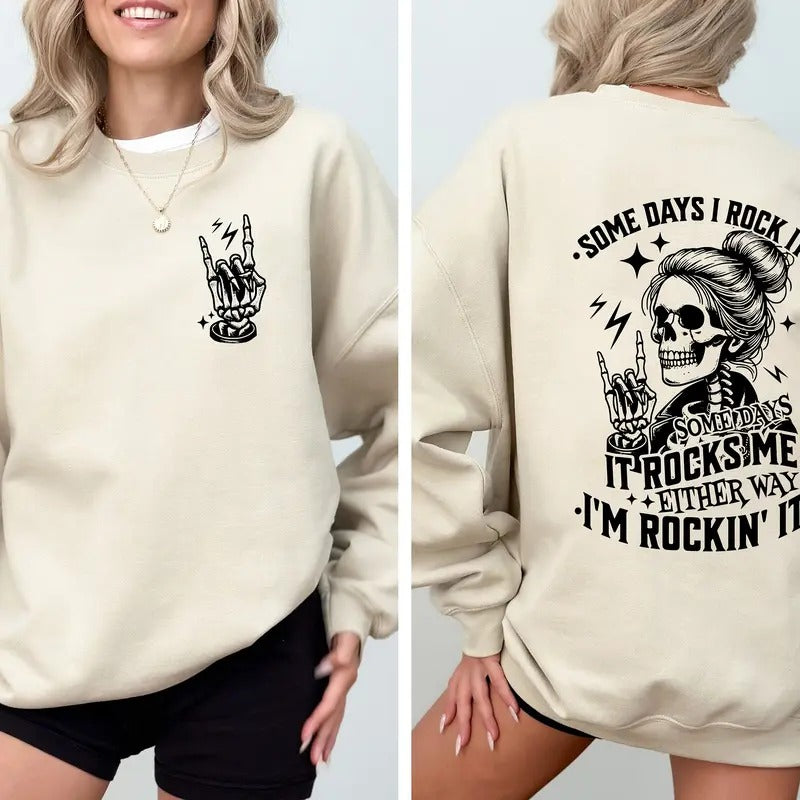 Motherhood Some Day I Rock It Sweatshirt Motherhood Rock Skeleton Sweatshirt Motherhood Sweater Cool Mama Tee Funny...