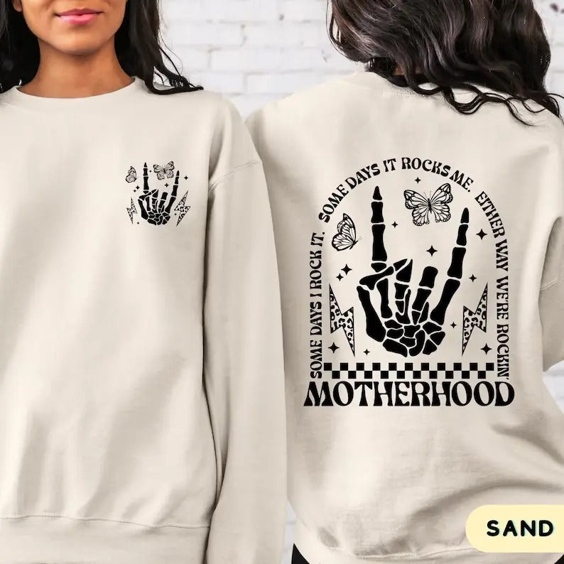 Motherhood Some Day I Rock It Sweatshirt and Hoodie, T-Shirt | PrintMintTees.com