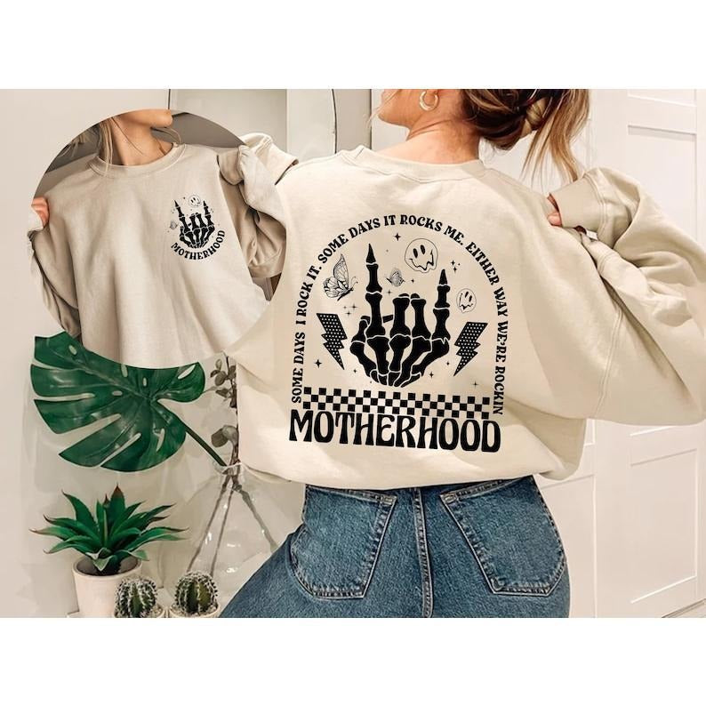 Motherhood Some Day I Rock it Sweatshirt, Double Printed, Motherhood Rock Skeleton Sweatshirt, Motherhood Crewneck,...