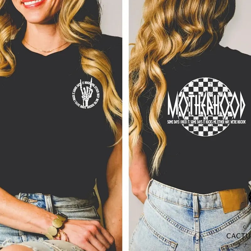 Motherhood Some Days I Rock It Some Days It Rocks Me Either Way We're Rockin' Shirt Hoodie Sweatshirt | PrintMintTees.com