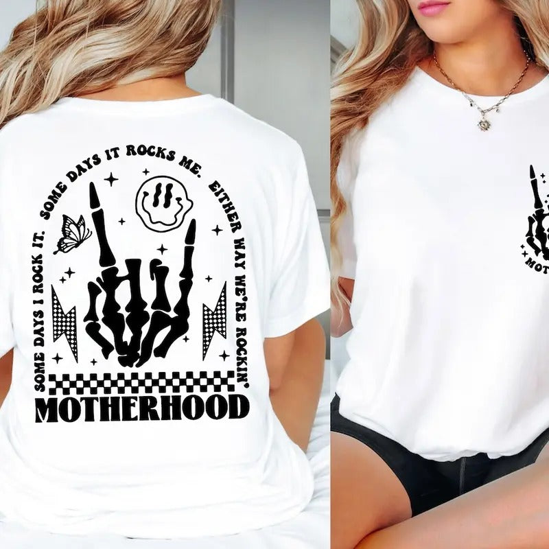 Motherhood Sometimes I Rock It Sometimes It Rocks Me, Double Printed, Rock Shirt, Mama Shirt, Mom Hoodie Sweatshirt