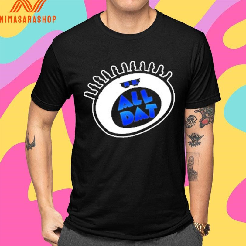 Mr All Dat Logo Shirts