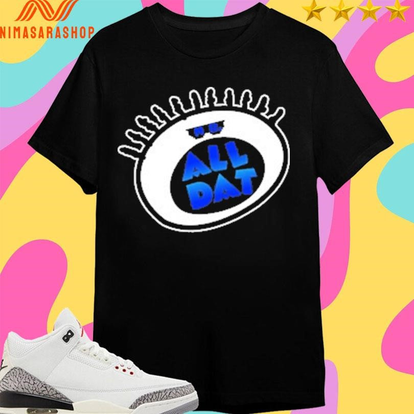 Mr All Dat Logo Shirts
