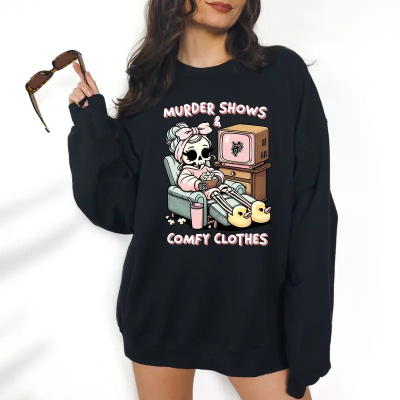Murder Shows Comfy Clothes Dark Humor T-Shirts, Hoodie, Sweatshirt