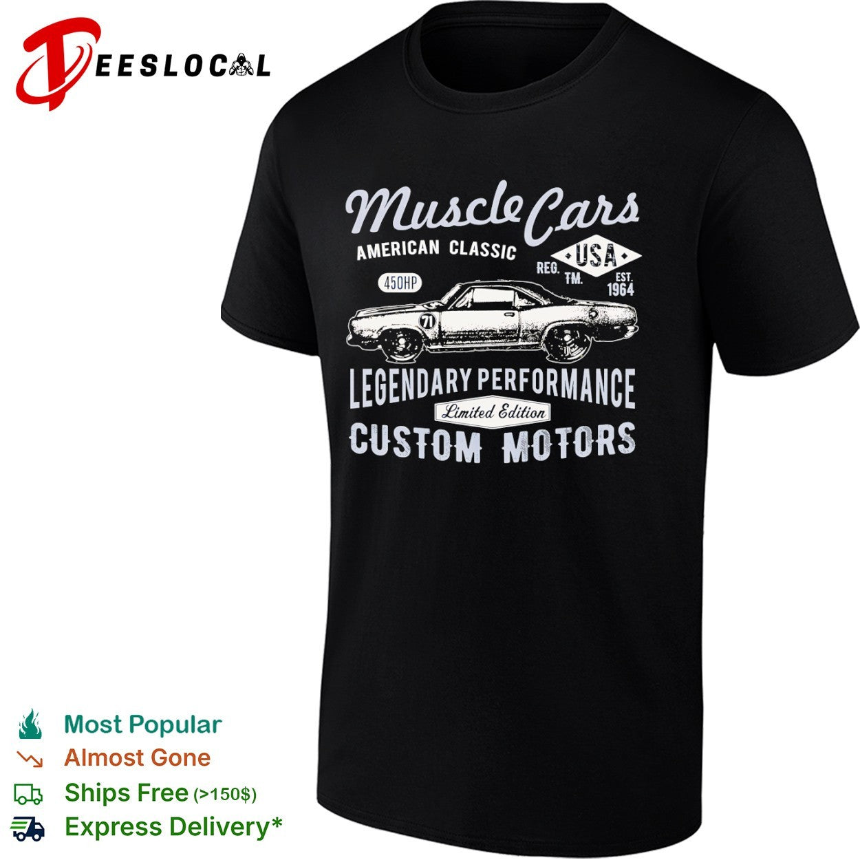 Muscle Cars American Classic 450HP USA Reg TM Est 1964 Legendary Performance shirt