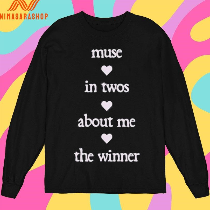 Muse In Twos About Me The Winner Shirts