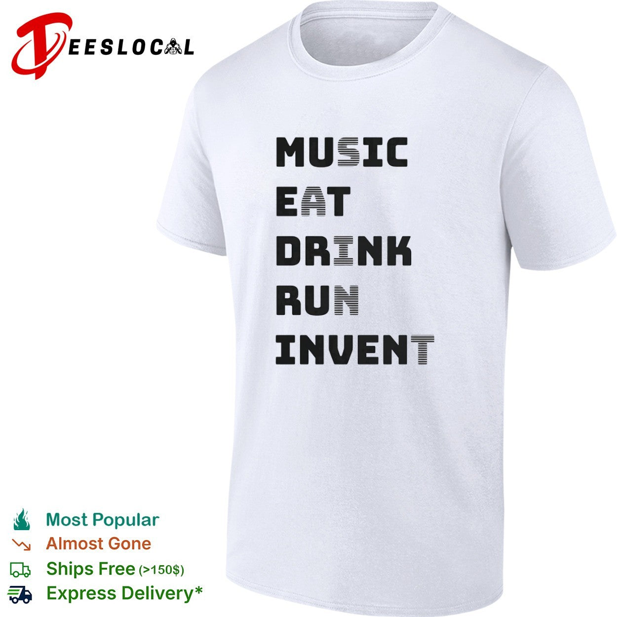 Music Eat Drink Run Invent shirt