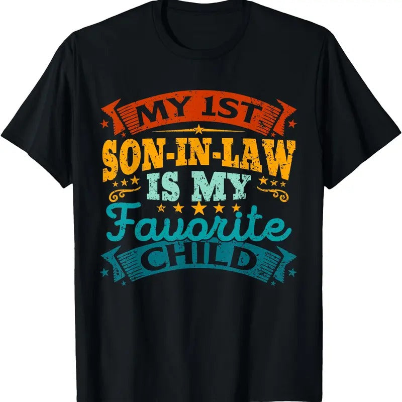 My 1st Son In Law Is My Favorite Child Funny Parent Tees T-Shirt Hoodie Sweatshirt | PrintMintTees.com