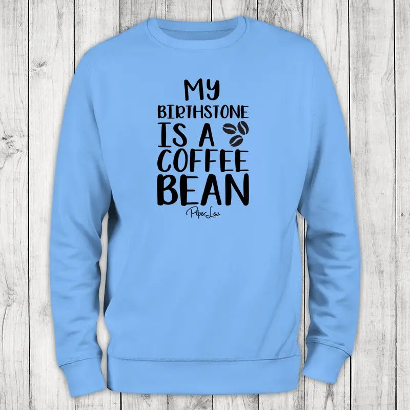 My Birthstone Is A Coffee Bean Sweatshirt, #cute #coffee #zodiac #birthstone Shirt Hoodie | PrintMintTees.com