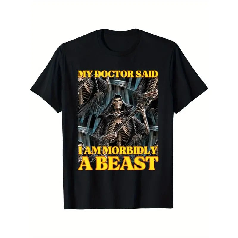 My Doctor Says I'm Morbidly A Beast Funny Hard Skeleton Meme T-Shirt Made in USA Hoodie Sweatshirt | PrintMintTees.com