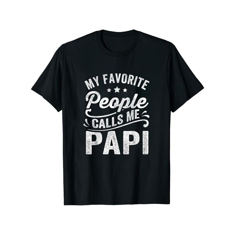 My Favorite People Calls Me Papi Father'S Day Gift T-Shirt Black style 02 Hoodie Sweatshirt | PrintMintTees.com