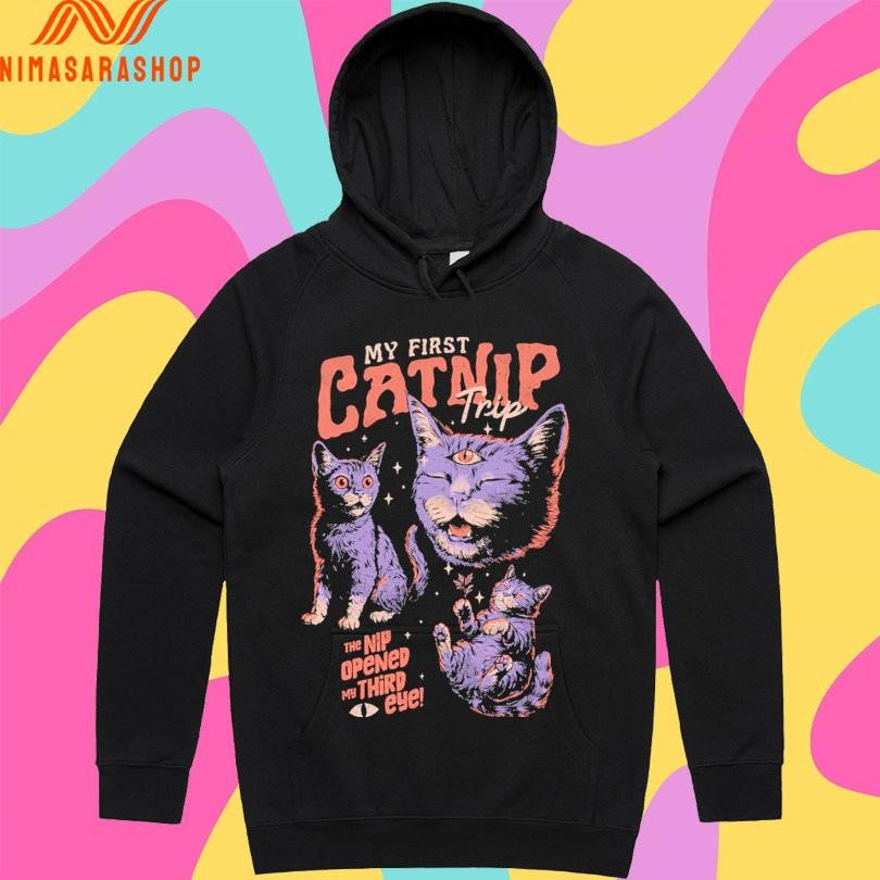 My First Catnip Trip The Nip Opened My Third Eye Shirts