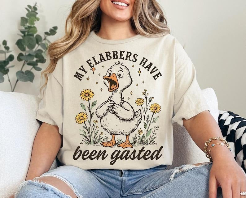 My Flabbers Have Been Gasted Tshirt, Sarcastic Goose Humor Shirt, Gag Gift Rude Goose Mood Snarky Animal Tee, Attitude...