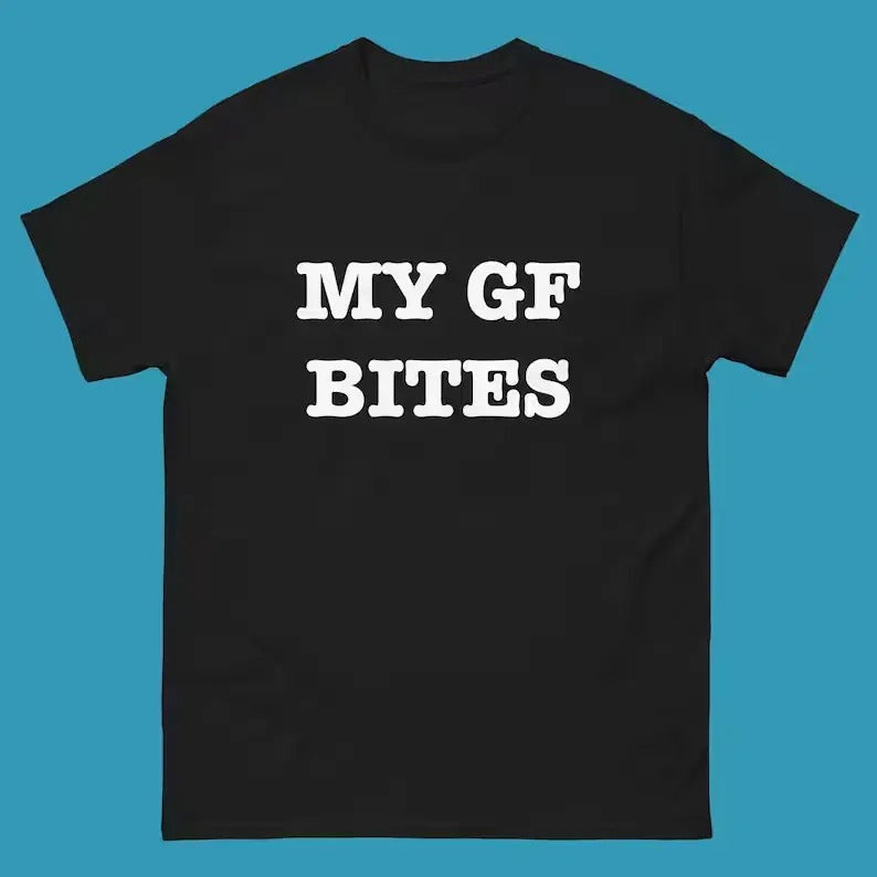 My Girlfriend Bites T-Shirt Clothing Top Clothing Top Hoodie Sweatshirt | PrintMintTees.com