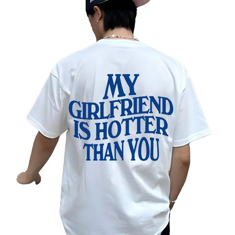 My Girlfriend Is Hotter Than You Shirt, Birthday Gift Tee, Funny Saying Tee, I Heart Tee, Classic Unisex T-Shirt, Short...