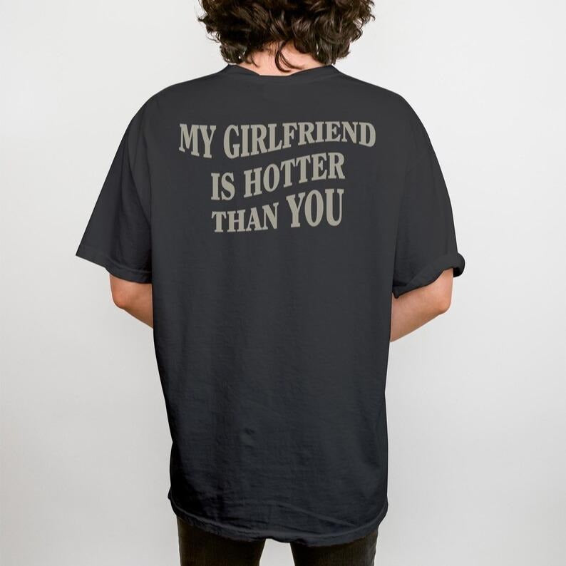 My Girlfriend Is Hotter Than You TShirt Funny Couple Matching Tee, Sarcastic Boyfriend Girlfriend Humor T-Shirt, Cute...