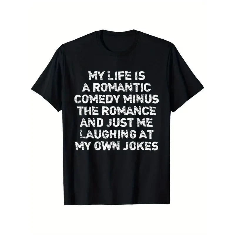 My Life Is A Romantic Comedy Valentine'S Day Funny T-ShirtFancy Print Men'S T-Shirt - 180g Fabric Weight 100% Pure Cotton...