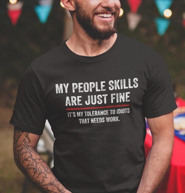 My People Skills Are Fine Cool Graphic Gift Idea Adult Humor Sarcastic Shirt Funny T Shirt TK43GN Hoodie Sweatshirt