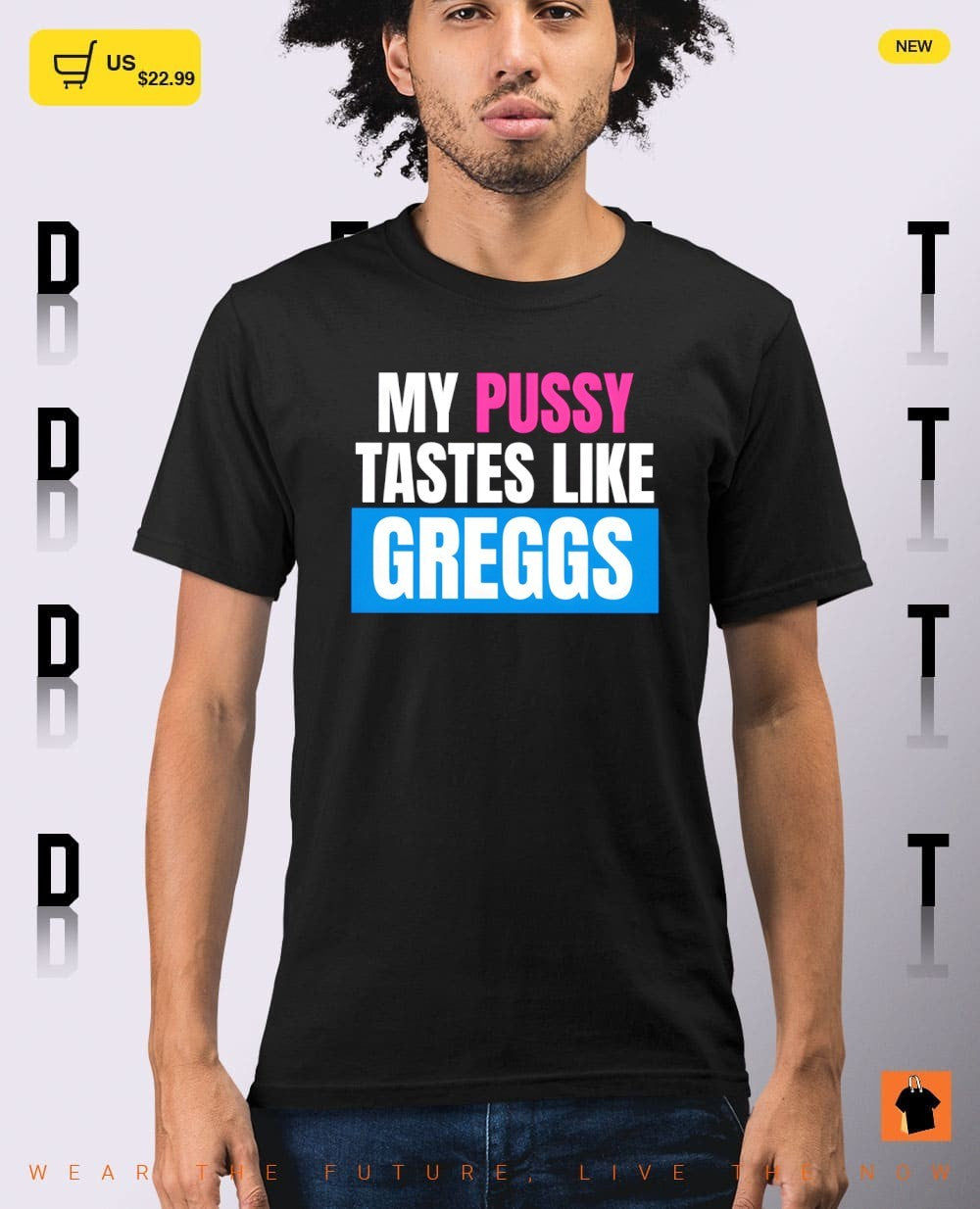 My Pussy Tastes Like Greggs shirt