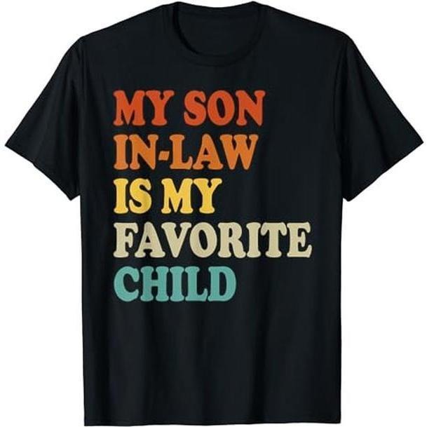 My Son In Law Is My Favorite Child Funny Family Humor Retro T-Shirt style 02 Hoodie Sweatshirt | PrintMintTees.com