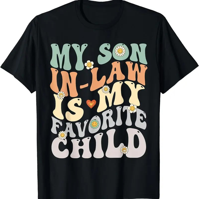 My Son In Law Is My Favorite Child Funny Retro Vintage TShirt Hoodie Sweatshirt | PrintMintTees.com