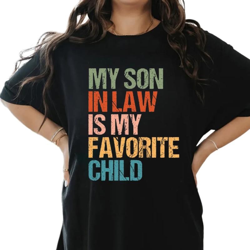My Son In Law Is My Favorite Child Shirt, Funny Family Humor Retro T Shirt, Gift For Mother In Law, Mothers Day Ideas,...
