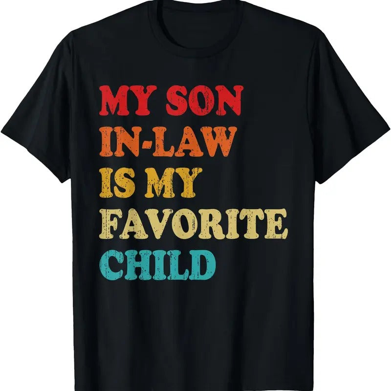 My Son In Law Is My Favorite Child T-Shirt Hoodie Sweatshirt | PrintMintTees.com