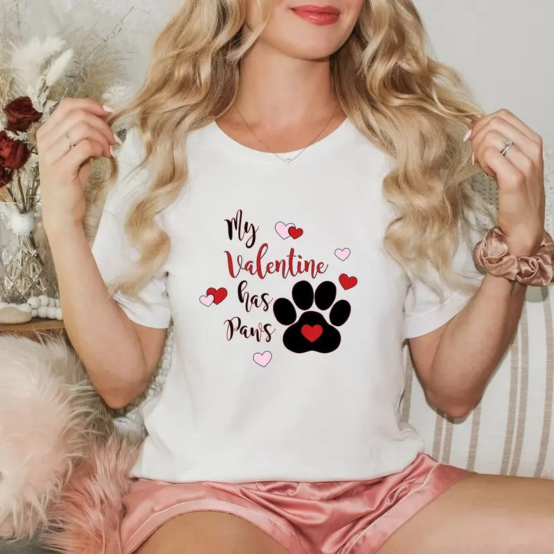 My Valentine Has Paws Shirt Pet Lover Valentines Day Shirt My Dog Is My Valentine My Cat Is My Valentine Dog Mom Shirt...
