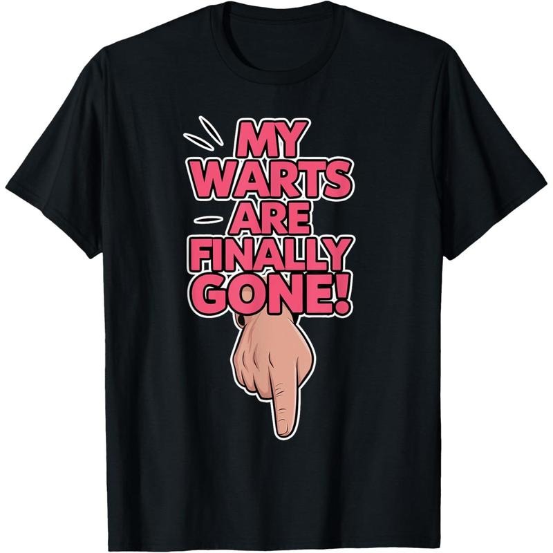 My Warts Are Finally Gone - Embarrassing and Funny Gag T-Shirt Hoodie Sweatshirt | PrintMintTees.com