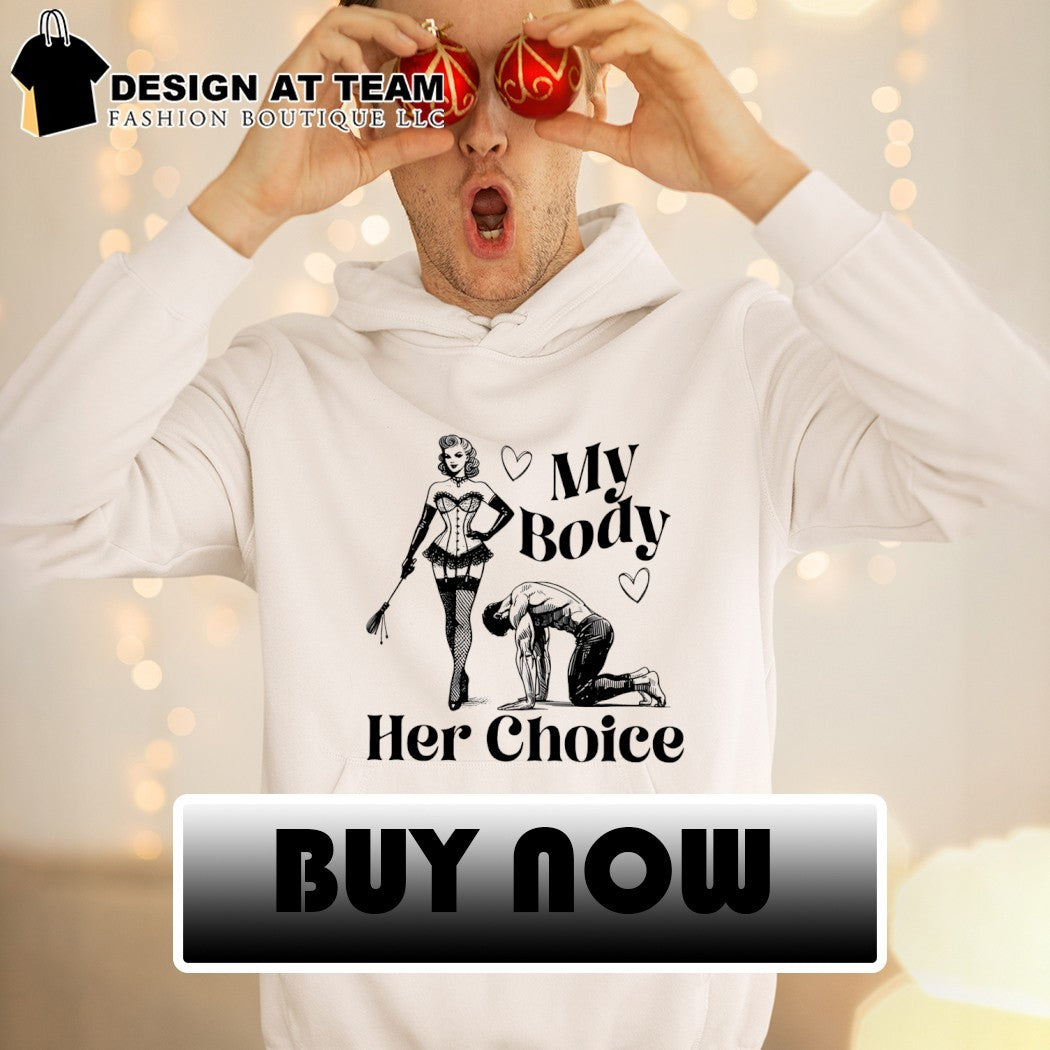 My body her choice women’s version shirt