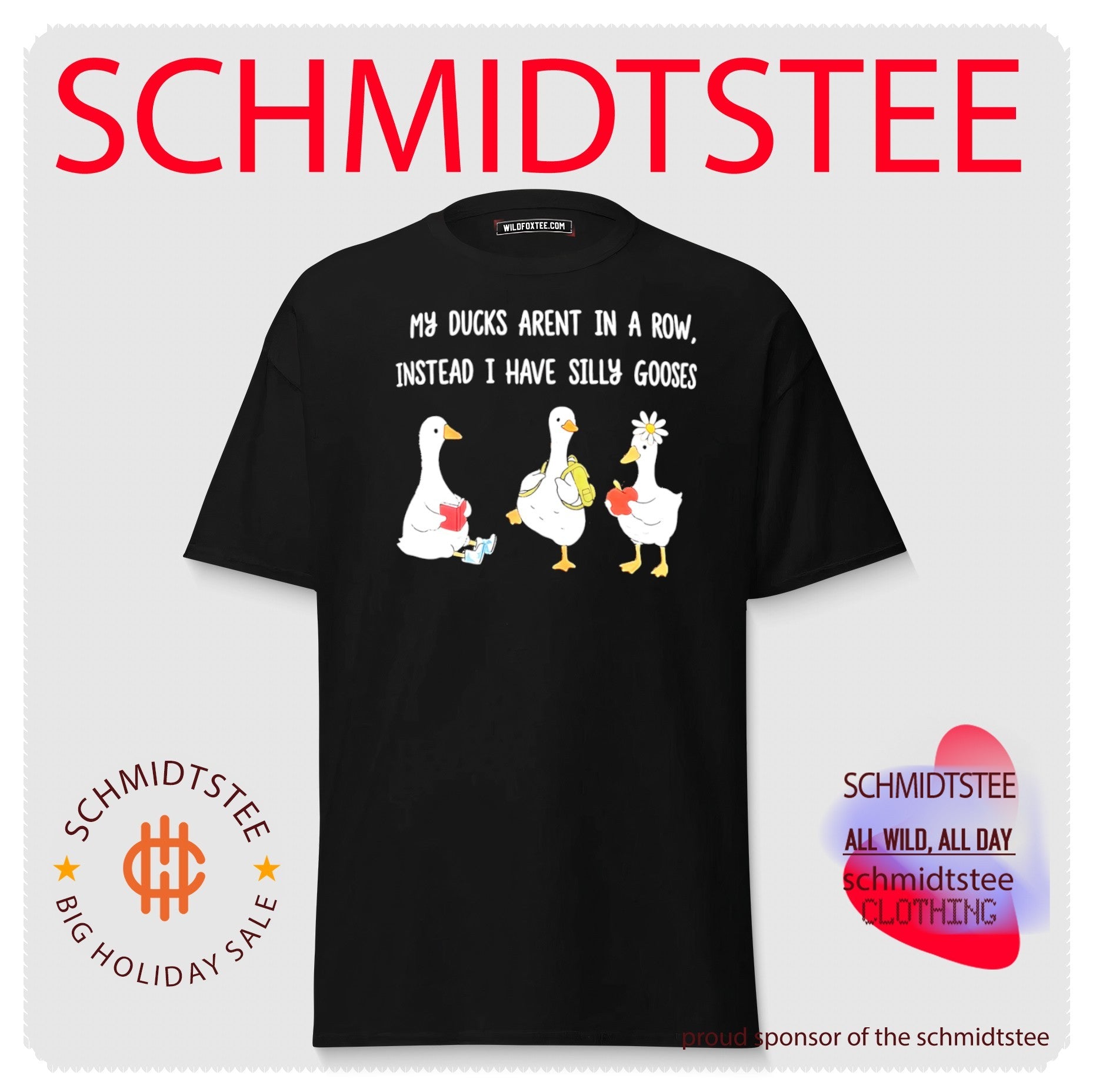 My ducks aren’t in a row instead I have silly goose shirt