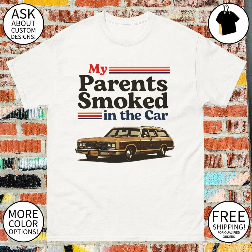 My parents smoked in the car vintage shirt