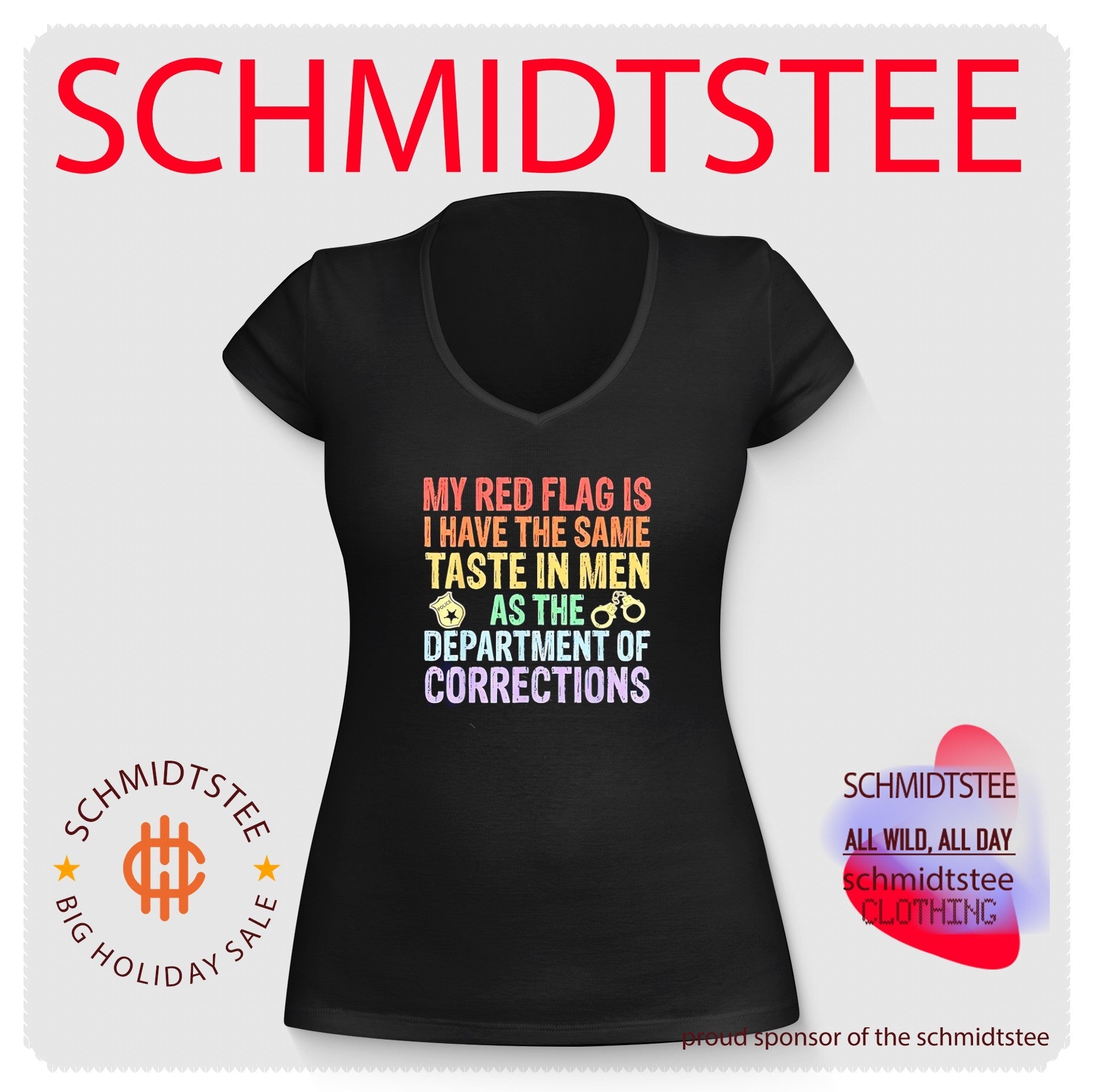My red flag is I have the same taste in men as the department of corrections shirt