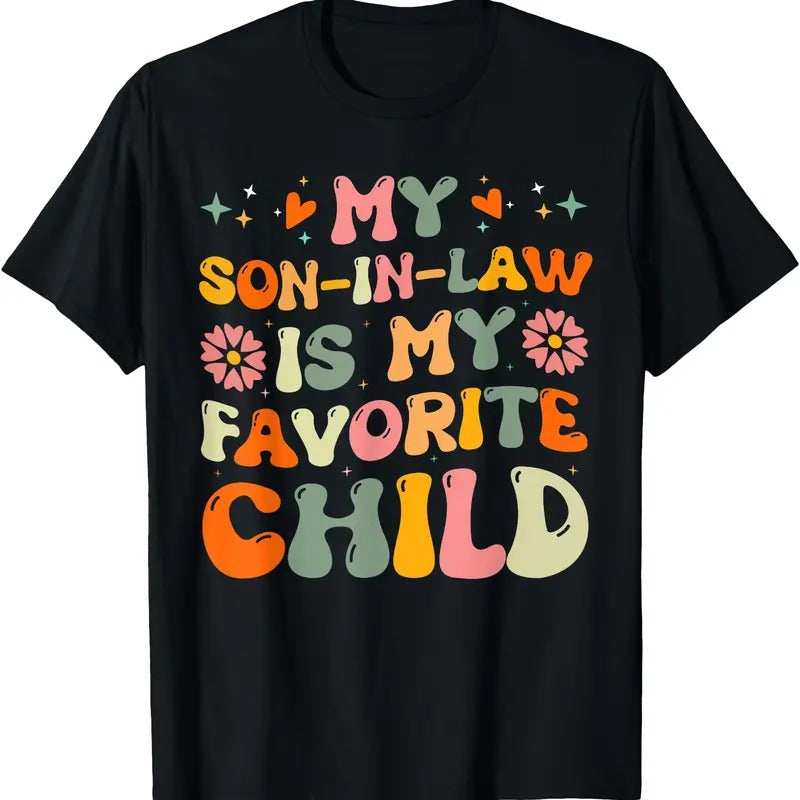 My son in law is my favorite child T-Shirt Gifts Tee Hoodie Sweatshirt | PrintMintTees.com