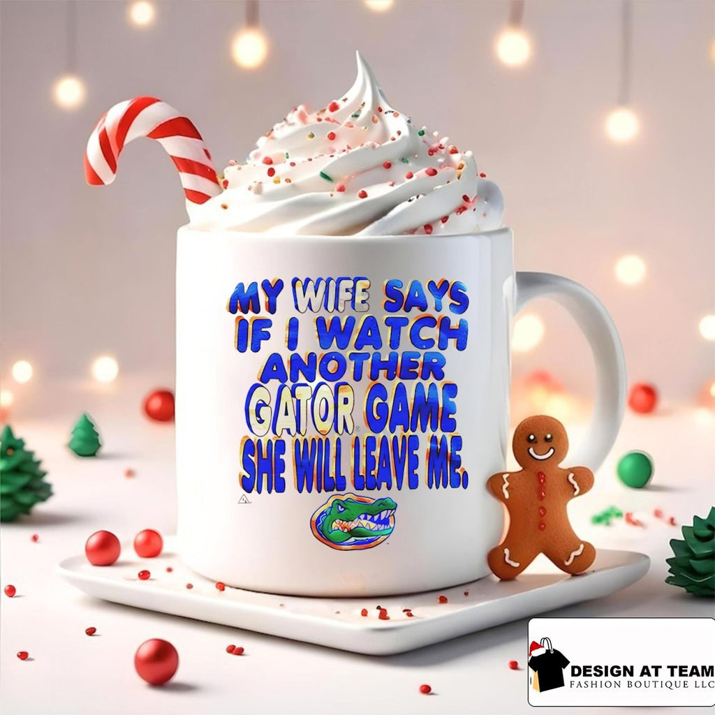 My wife says if I watch another gator game Florida Gators logo shirt