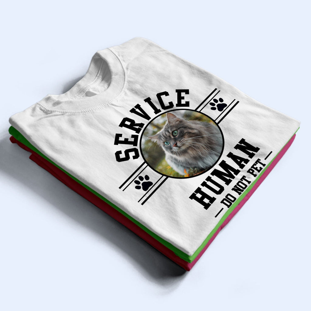 Custom Photo Dog Cat Service Human Do Not Pet - Gift For Pet Lovers - Personalized T Shirt