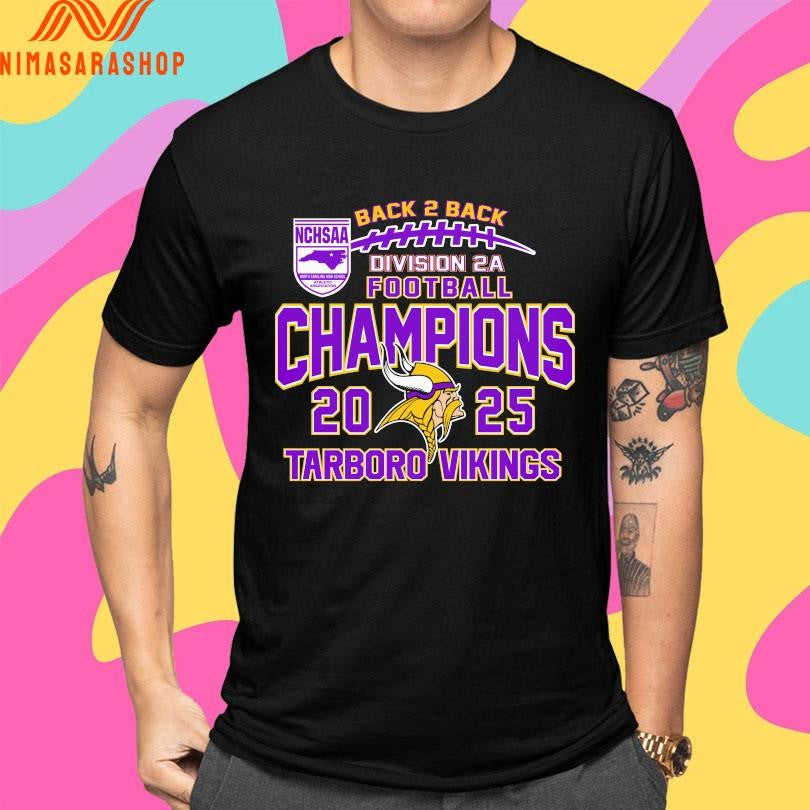 NCHSAA Back 2 Back Division 2A Football Champions 2025 Tarboro Vikings Shirts