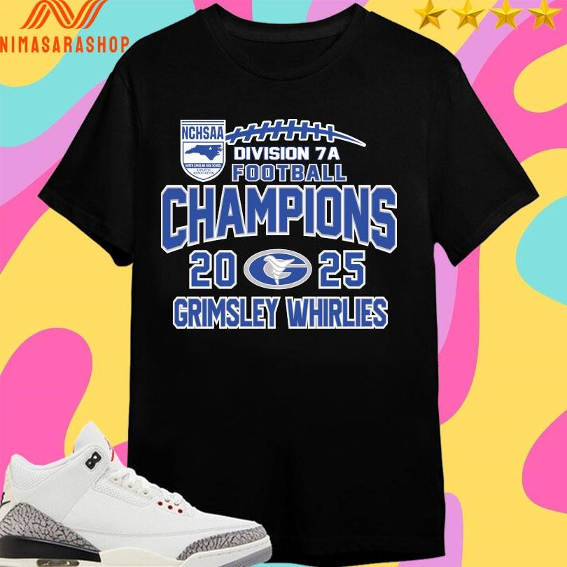 NCHSAA Division 7A Football Champions 2025 Grimsley Whirlies Shirts