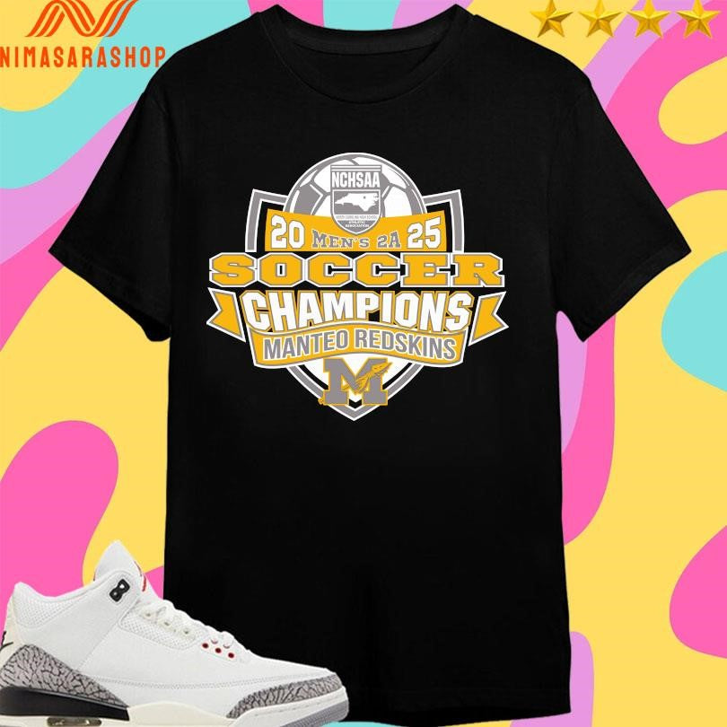 NCHSAA Men’s 2A 2025 Soccer Champions Manteo Redskins Shirts