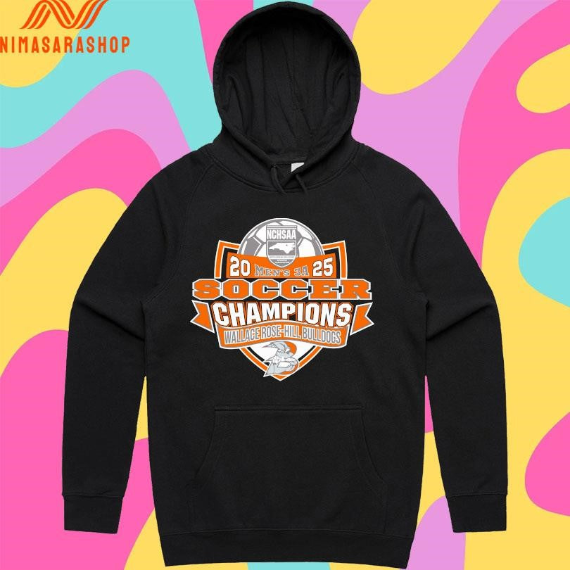 NCHSAA Men’s 3A 2025 Soccer Champions Wallace Rose-Hill Bulldogs Shirts