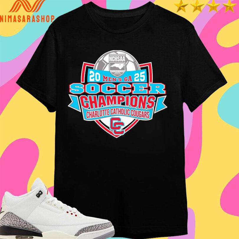 NCHSAA Men’s 6A 2025 Soccer Champions Charlotte Catholic Cougars Shirts