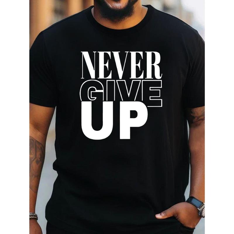 NEVER GIVE UP Creative Alphabet Print PLUS SIZE Men's Crew Neck Short Sleeve Comfy Summer T-Shirt For Daily Wear And Work...