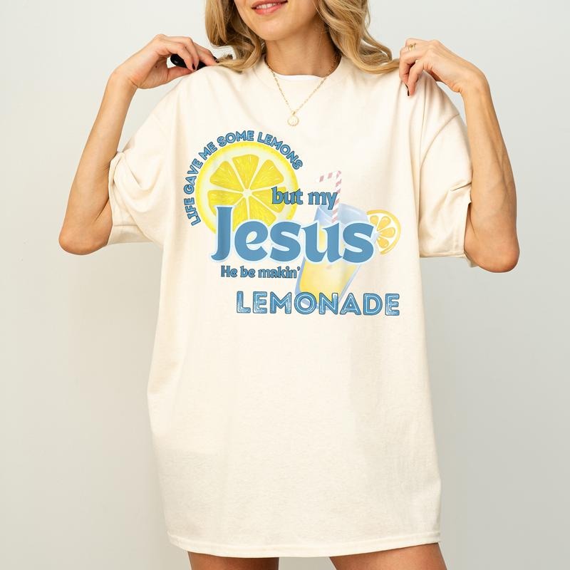 [NEW COLLECTION] Life Gave Me Some Lemons but My Jesus He Be Makin' Lemonade T-Shirt, Christian Shirt, Cute Lemonade...