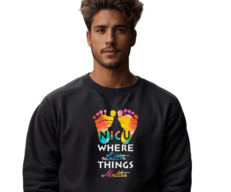 NICU where the little things matter Crewneck Sweatshirt T-Shirts, Hoodie | PrintMintTees.com