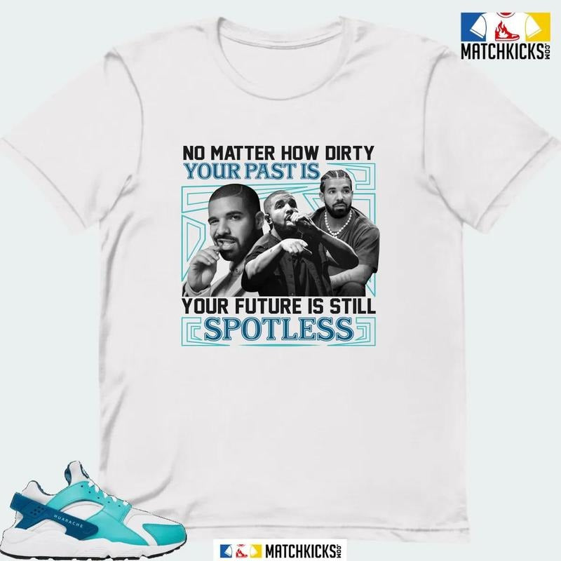 NK AIR HUARACHE WHITE WASHED TEAL SNEAKER MATCHING T-SHIRT (NO MATTER HOW DIRTY) Hoodie Sweatshirt | PrintMintTees.com