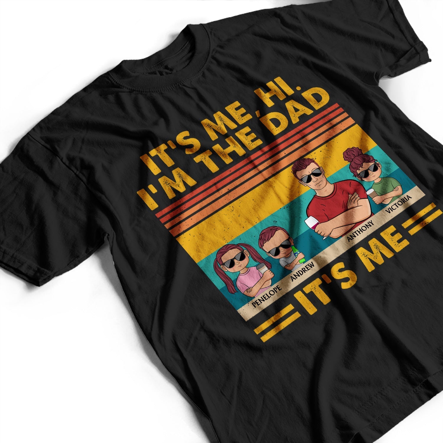 It's Me Hi I'm The Dad It's Me - Funny, Birthday Gift For Father, Papa, Husband - Personalized Custom T Shirt