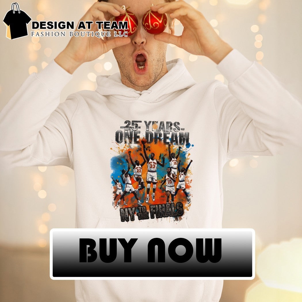 NY To The Finals 2026 25 Years One Dream Knicks shirt