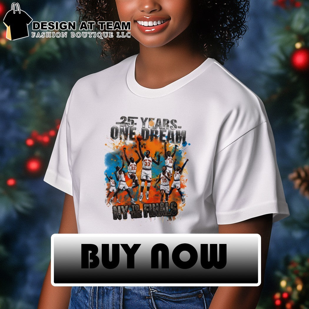 NY To The Finals 2026 25 Years One Dream Knicks shirt