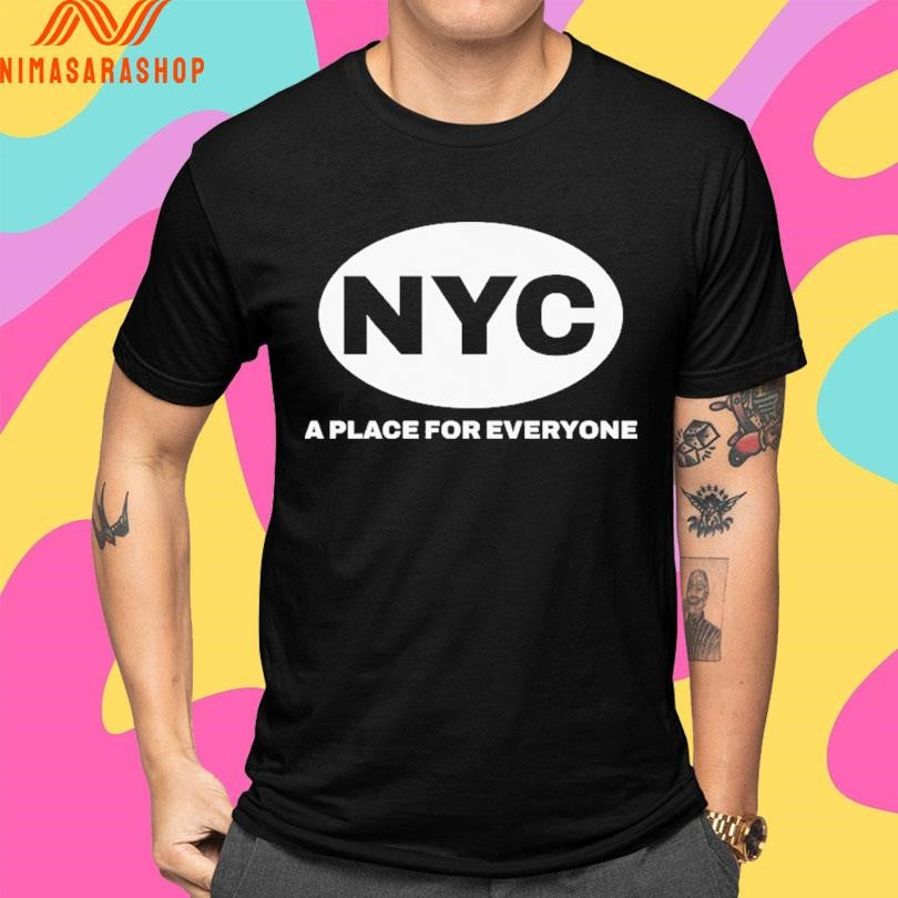 NYC A Place For Everyone Shirts