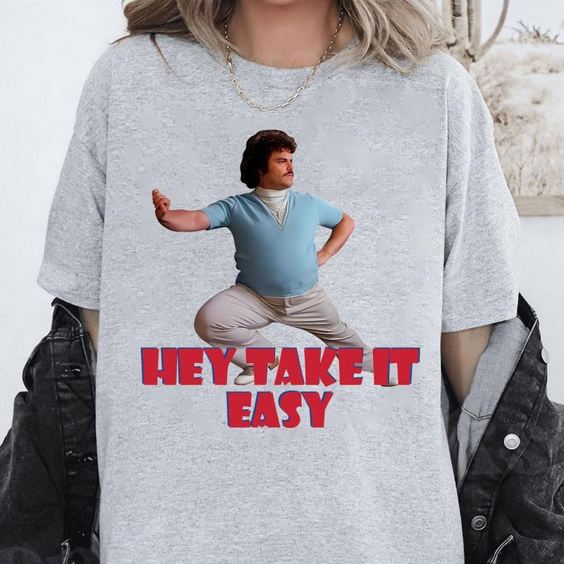 Nacho Libre Hey Take It Easy Vintage Shirt, Nacho Libre Shirt, Movie Quote Shirt Hoodie Sweatshirt | PrintMintTees.com